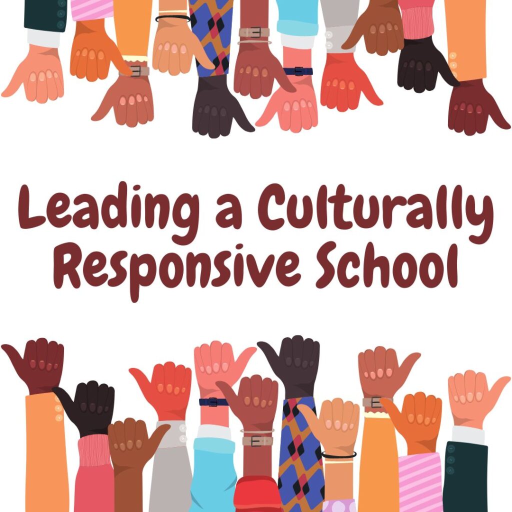 Leading a Culturally Responsive School